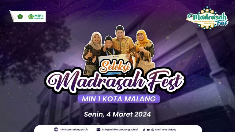 PENGUMUMAN SELEKSI MADRASAH FEST  (OFFLINE) TINGKAT MIN 1 KOTA MALANG 2024